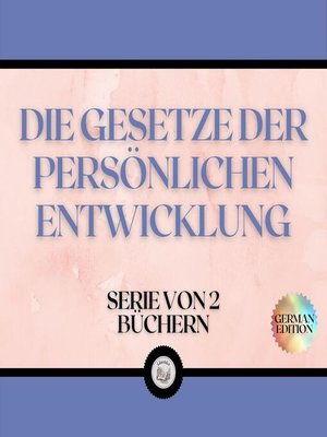 cover image of DIE GESETZE DER PERSÖNLICHEN ENTWICKLUNG (SERIE VON 2 BÜCHERN)